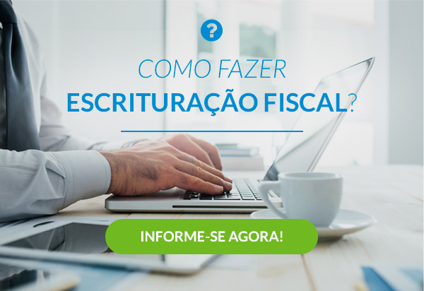 Como fazer escrituração fiscal?